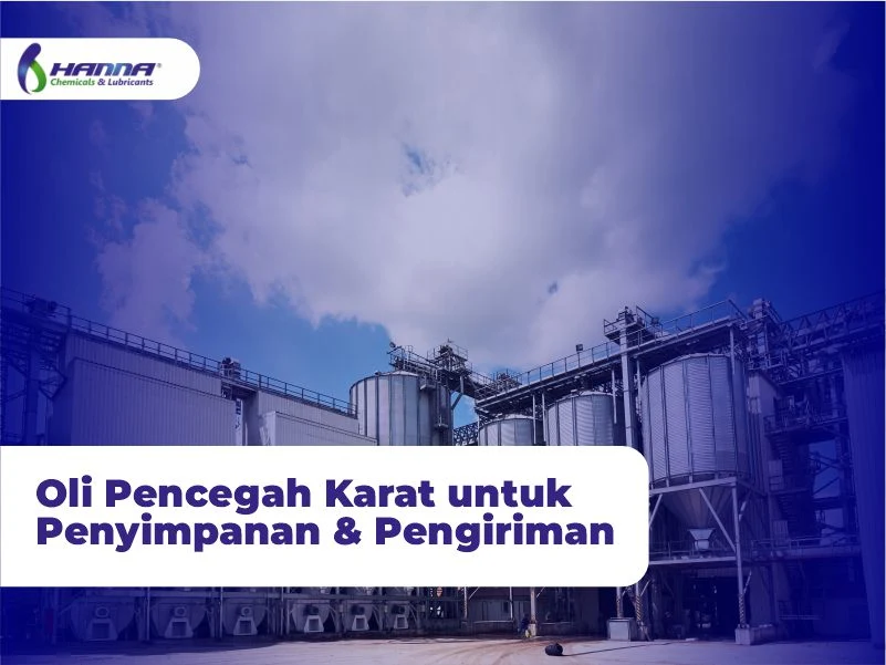 Oli Pencegah Karat untuk Penyimpanan & Pengiriman 
