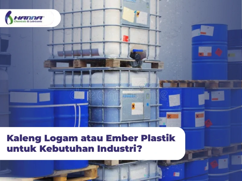 Kaleng Logam atau Ember Plastik untuk Kebutuhan Industri?