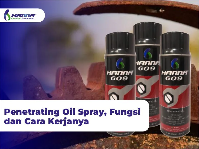 Penetrating Oil Spray, Fungsi dan Cara Kerjanya