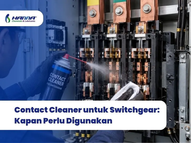 Contact Cleaner untuk Switchgear: Kapan Perlu Digunakan?