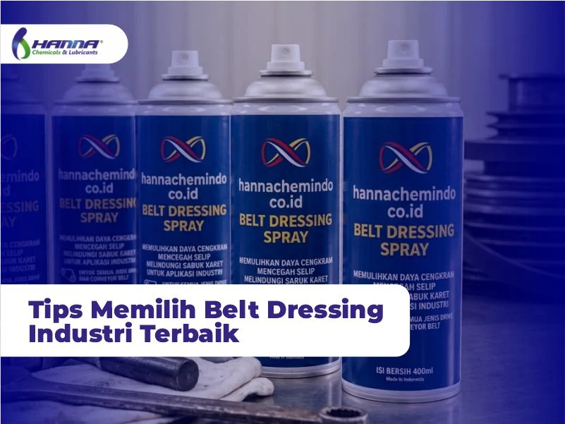 Tips Memilih Belt Dressing Industri Terbaik